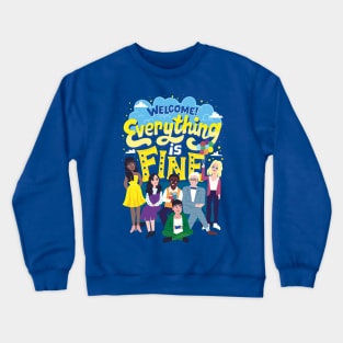 Everything is fine Crewneck Sweatshirt